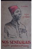  DUTREB M. - Nos Sénégalais pendant la Grande guerre