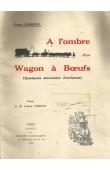  CHRISTOL Frank - A l'ombre d'un Wagon à Bœufs (Quelques souvenirs d'enfance)