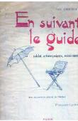  CHRISTOL Frédéric - En suivant le guide. Soldat, artiste-peintre, missionnaire