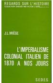  MIEGE Jean-Louis - L'impérialisme colonial italien de 1870 à nos jours