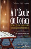  MBACKE Khadim, DIOP Amadou Sadickh (compilation et révision par) - A l'école du Coran. Lecture sélective et commentée des Sourates du Noble Coran