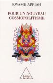  APPIAH Kwame Anthony - Pour un nouveau cosmopolitisme