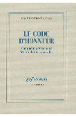  APPIAH Kwame Anthony - Le code d'honneur: Comment adviennent les révolutions morales