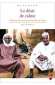  VAN WALRAVEN Klaas, RAHMANE Idrissa (avec la contribution de) - Le désir de calme. L'histoire du mouvement Sawaba au Niger