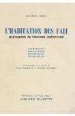  LEBEUF Jean-Paul - L'habitation des Fali, montagnards du Cameroun Septentrional. Technologie - Sociologie - Mythologie - Symbolisme