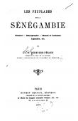  BERENGER-FERAUD L.-J.-B. Médecin en chef de la marine - Les peuplades de la sénégambie. Histoire - Ethnographie - Mœurs et coutumes - Légendes, etc..