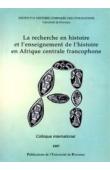  Collectif - La recherche en histoire et l'enseignement de l'histoire en Afrique centrale francophone