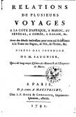  SAUGNIER M. - Relations de plusieurs voyages a la cote d'Afrique, a Maroc, au Senegal, a Gorée, a Galam…