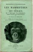  MACLAUD Charles, (docteur) - Gouvernement Général de l'AOF - Notes sur les mammifères et les oiseaux de l'Afrique Occidentale - Casamance, Fouta-Dialon, Guinées françaises et portugaises