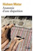  MATAR Hisham - Anatomie d'une disparition