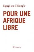  NGUGI WA THIONG'O - Pour une Afrique libre