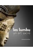  GRAND-DUFAY Charlotte - Les lumbu un art sacré. bungeelë yi bayisi