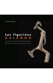  BOYER Alain-Michel - Les figurines des Kulango. Les esprits mystérieux de la brousse de la collection Pierluigi Peroni