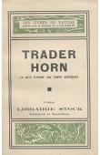 HORN Aloysius - Trader Horn. La côte d'ivoire aux temps héroïques