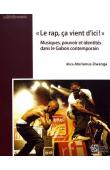  ATERIANUS-OWANGA Alice - "Le rap, ça vient d'ici !" Musique, pouvoir et identités dans le Gabon contemporain