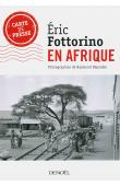  FOTTORINO Eric, DEPARDON Raymond (photographies) - En Afrique 