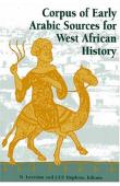  LEVTZION Nehemia, HOPKINS J. F. P. (editors) - Corpus of Early Arabic Sources for West African History