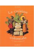  BURTON David - La Cuisine coloniale : 100 recettes d'Outre-Mer