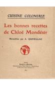  QUERILLAC Anne - Cuisine coloniale. Les bonnes recettes de Chloé Mondésir