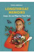  YEMISI ARIBISALA - Longthroat Memoirs: Soups, Sex and Nigerian Taste Buds