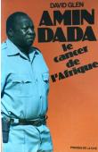 Amin Dada, le cancer de l'Afrique