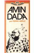  MERLE Pierre - Amin Dada ou les sombres exploits d'un sergent de l'armée britannique