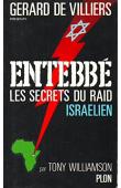  WILLIAMSON Tony - Entebbe. Les secrets du raid israélien