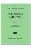  TIEMELE Jean-Baptiste - Chansons païennes. Poèmes