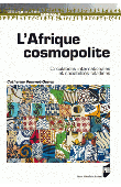  FOURNET-GUERIN Catherine - L'Afrique cosmopolite: Circulations internationales et sociabilités citadines