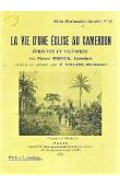  MBOCK Pierre (catéchiste) - La vie d'une église au Cameroun. Epreuves et victoires