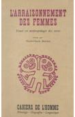  Cahiers de l'Homme - 24, MATHIEU Nicole-Claude (éditrice) / L'arraisonnement des femmes. Essais en anthropologie des sexes