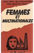 MICHEL Andrée, FATOUMATA-DIARRA Agnès (ou DIARRA Fatoumata-Agnès), AGBESSI-DOS SANTOS Hélène (éditrices) - Femmes et multinationales