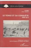  DJIAN, (Officier interprète) - Le Tchad et sa conquête (1900-1914)