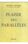  GEVERS Marie - Plaisir des parallèles, essai sur un voyage