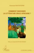  MATATEYOU Emmanuel - Comment enseigner la littérature orale africaine ?