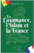  SAGNA Séga Seckou - La Casamance, l'Islam et la France