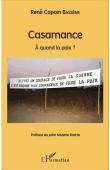  BASSENE René Capain - Casamance. A quand la paix ?