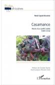  BASSENE René Capain -  Casamance. Récits d'un conflit oublié (1982-2014)