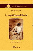  DUHARD Jean-Pierre - Le spahi Fernand Ravin. Une vocation saharienne