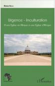  BAYILI Blaise - Urgence, inculturation : D'une Église en Afrique à une Église d'Afrique