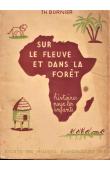  BURNIER Théophile - Sur le fleuve et dans les forêts. Histoires pour les enfants