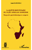  SAME KOLLE Samuel - La quête identitaire du sujet africain moderne : Perspective psychohistorique et comparée