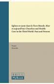  PIROTTE Jean, DERROITTE Henri (sous la direction de) - Églises et santé dans le Tiers Monde. Hier et aujourd'hui / Churches and Health Care in the Third World. Past and Present