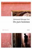  SARR Mohamed Mbougar - De purs hommes