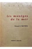  MAUNICK Edouard Joseph - Les manèges de la mer