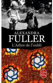  FULLER Alexandra - L'arbre de l'oubli. Mémoires (volume 2)
