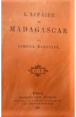  HANOTAUX Gabriel - L'affaire de Madagascar