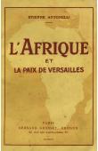  ANTONELLI Etienne - L'Afrique et la Paix de Versailles
