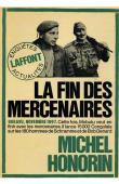  HONORIN Michel - La fin des mercenaires. Bukavu, Novembre 1967