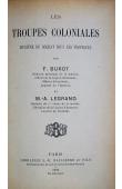  BUROT F., LEGRAND M.-A. - Les troupes coloniales. Hygiène du soldat sous les Tropiques